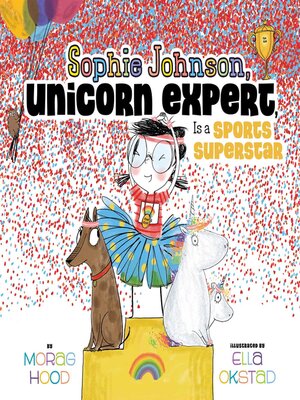 cover image of Sophie Johnson, Unicorn Expert, Is a Sports Superstar